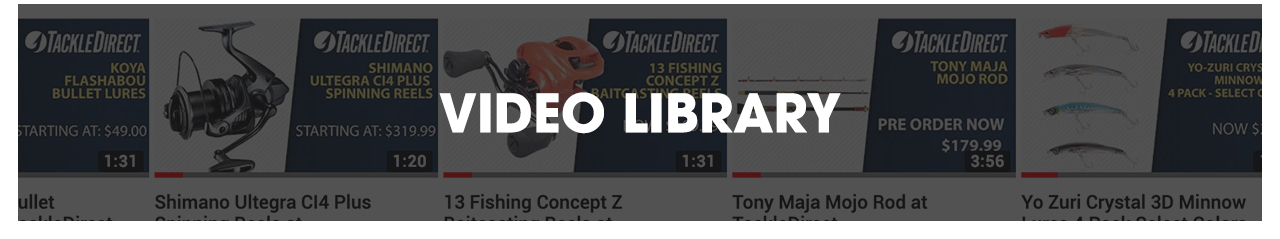 TackleDirect Video Library VIDEO LIBRARY 